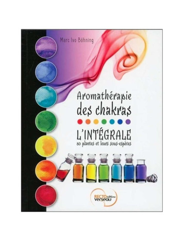 Aromathérapie des chakas - Livre...